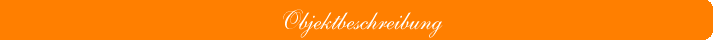 Objektbeschreibung